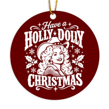 Have a Holly Dolly Christmas Ornament Country Music Holiday Ornaments