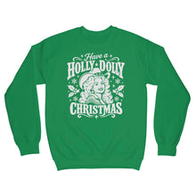 Have a Holly Dolly Christmas Sweatshirt Country Music Holiday Sweater