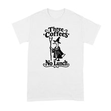 Three Coffees No Lunch Shirt Funny Coffee Lover Tshirt