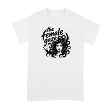 The Female Gaze Medusa T-Shirt Petrify the Patriarchy Shirt Female Empowerment