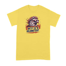 WTF is a Kilometer Shirt Eagle Mullet Tshirt Funny American Merica T-Shirt