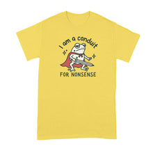 I Am A Conduit For Nonsense T-Shirt Funny Frog Meme Shirt Tshirt
