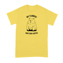 My Flabbers Have Been Gasted Shirt Funny Bear Tshirt