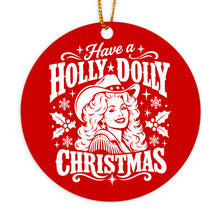 Have a Holly Dolly Christmas Ornament Country Music Holiday Ornaments
