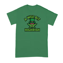 A Wee Bit Highrish Shirt Funny St Patricks Day Tshirt Irish Humor T Shirts