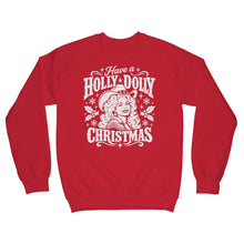 Have a Holly Dolly Christmas Sweatshirt Country Music Holiday Sweater