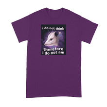 I Do Not Think Therefore I Do Not Am Shirt Funny Possum Tshirt Opossum Lover