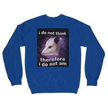 I Do Not Think Therefore I Do Not Am Sweater Possum Sweatshirt Funny Opossum
