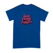 Good Energy is Contagious Shirt Positive Energy Tshirt Vibes Tee