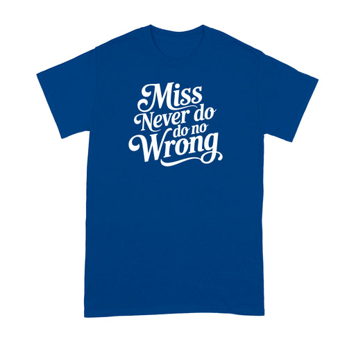 Miss Never Do No Wrong Shirt Country Music Tshirt for Women