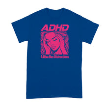 ADHD a Diva has Distractions Shirt Sassy Glam Chaotic Humor Tshir
