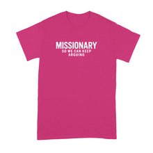 Missionary So We Can Keep Arguing Shirt Funny Couple Couples Tshirt for Men Women