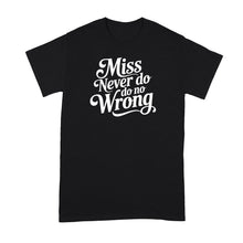 Miss Never Do No Wrong Shirt Country Music Tshirt for Women