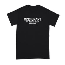 Missionary So We Can Keep Arguing Shirt Funny Couple Couples Tshirt for Men Women