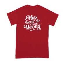 Miss Never Do No Wrong Shirt Country Music Tshirt for Women