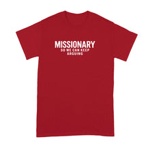 Missionary So We Can Keep Arguing Shirt Funny Couple Couples Tshirt for Men Women