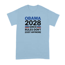 Obama 2028 Since Rules Don't Exist Anymore Shirt
