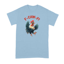 F Caw F Shirt Rooster Chicken FcawF Tshirt Crow
