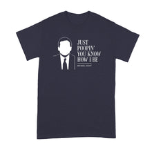 Just Poopin You Know How I Be Shirt Michael Tshirt Scott Quote Funny