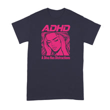 ADHD a Diva has Distractions Shirt Sassy Glam Chaotic Humor Tshir