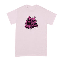 Good Energy is Contagious Shirt Positive Energy Tshirt Vibes Tee