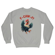 F Caw F Sweatshirt FcawF Rooster Chicken Sweater Crow