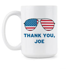 Thank You Joe Mug President Biden Coffee Cup Aviators Democrat Gifts