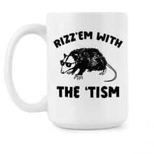 Rizz Em with the Tism Mug Rizz'em Possum Coffee Cup