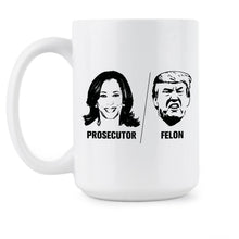 Prosecutor vs Felon Mug