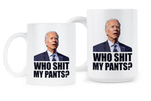 Who Shit My Pants Mug Funny Biden Coffee Cup