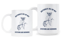 All of My Systems are Nervous Mug Funny Anxiety Gifts Raccoon Coffee Cup