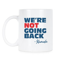 We’re Not Going Back Mug