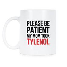 Please Be Patient My Mom Took Mug Trending Autism Awareness Funny Coffee Cup