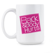 Back and Body Hurts Mug Funny Workout Mug Gym Coffee Mugs