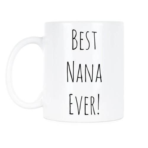 Best Nana Ever Mug Its a Nana Thing Mug Best Nana Ever Coffee Mug