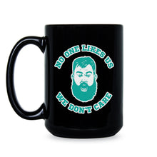 Jason Kelce No One Likes Us Philly Mug We Dont Care