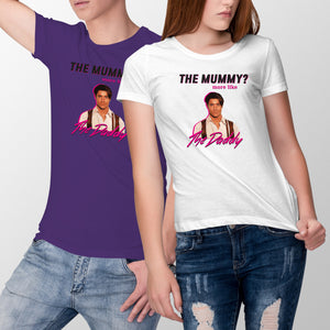 The Mummy More Like The Daddy Shirt