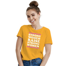 Strong Women Raise Strong Women Shirt Strong Woman Tshirt Strong Women Shirt
