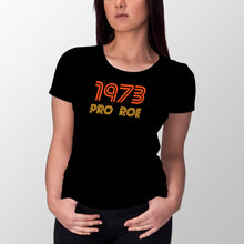 1973 Tshirt Pro Roe Women Protect Roe V Wade Shirt Womens Pro Choice T-Shirt Woman