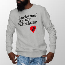 Lucky Me It's My Birthday Sweatshirt