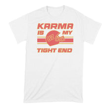 Karma is My Tight End Shirt Go Taylors Boyfriend Tshirt Merch