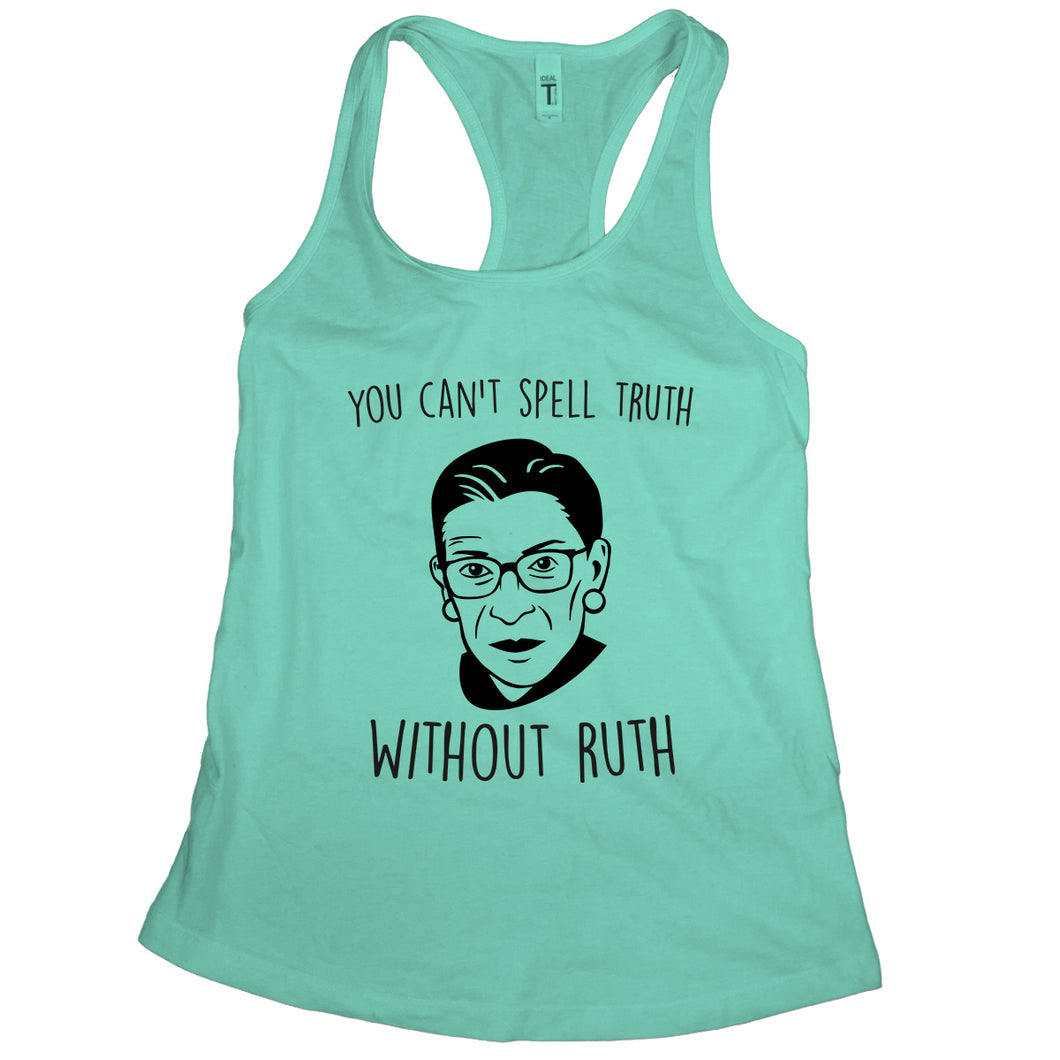 Ruth Bader Ginsburg Tank Top Women You Cant Spell Truth Without Ruth Tank