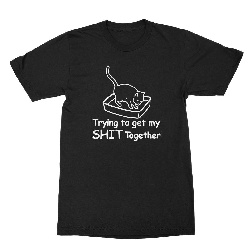 Trying to Get My Sht Together Shirt Cat Life Shirt Funny Cat Mom Shirt