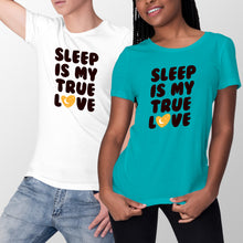 Sleep Is My True Love I Love Sleep Shirt Naps Tshirt