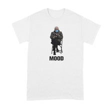 Bernie Mood Shirt Bernie Sanders Mittens Shirt Bernie Inauguration Shirt