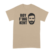 Roy Kent Shirt Roy Fing Kent Tshirt Roy Fcking Kent T-Shirt