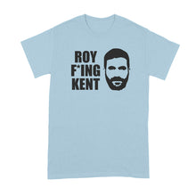 Roy Kent Shirt Roy Fing Kent Tshirt Roy Fcking Kent T-Shirt