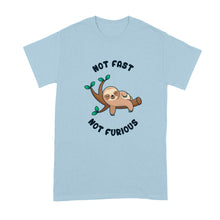 Not Fast Not Furious Shirt Funny Sloth Tshirt Cute Funny Sloth T-Shirt