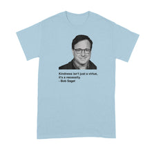 Bob Saget Shirt Bob Saget Quote Tshirt Kindness T Shirts