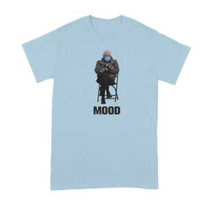 Bernie Mood Shirt Bernie Sanders Mittens Shirt Bernie Inauguration Shirt